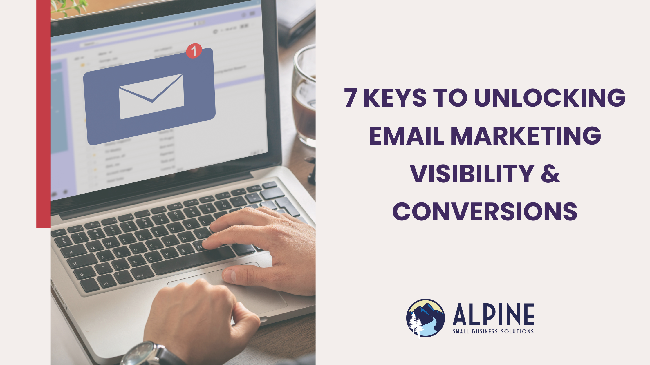7 Proven Email Marketing Tips to Boost Conversions and Get Noticed